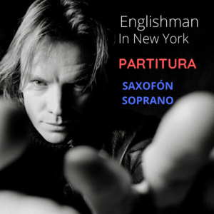 Englishman In New York - Partitura Saxofón Soprano